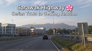 Sarawak highway SERIAN to GEDONG Latest✌️ [upl. by Edmondo599]