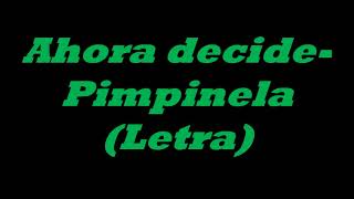 Pimpinela  Ahora decide letra [upl. by Maggs633]