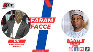 🚨TFM LIVE  Faram Facce du 07 Août 2024  Invité  Bougane GUEYE DANY  Pr  Pape Ngagne Ndiaye [upl. by Giess]