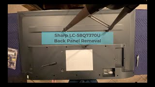 Remove Back Panel  Sharp 58quot Class LED Smart 4K UND TV with HDR  Roku TV LC58Q7370U [upl. by Adamina]