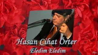 Hasan Cihat Örter  Eledim Eledim Muharrem Akkuş [upl. by Gass]