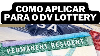 Como Aplicar Para o DV Lottery 2022 Todos os Passos [upl. by Airla]