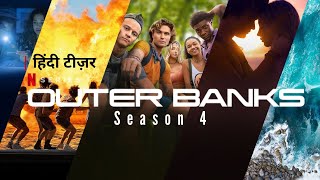 Outer Banks Season 4  Official Hindi Teaser  Netflix Original Series [upl. by Shriver]