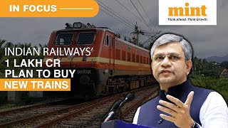 Say Goodbye To Waiting Lists Indian Railways’ To Buy New Trains Worth 1 Lakh Cr  Details [upl. by Ardolino826]