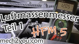 🛠️ Luftmassenmesser Teil 1 HFM5 testen  prüfen des Temparatursensor [upl. by Ard558]