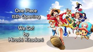 One Piece OP 15  We Go Lyrics [upl. by Quentin]