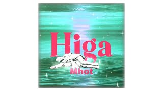 Mhot  Higa Official Lyric Video prod by Kaz [upl. by Herrod96]