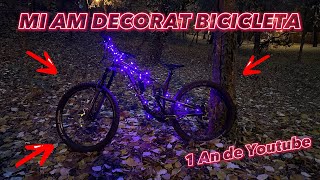 AM IMPLINIT 1 AN de YOUTUBE si MI AM DECORAT BICICLETA [upl. by Vizza]