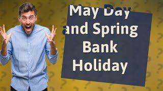 Why does the UK have two bank holidays in May [upl. by Kissiah286]