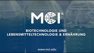 Bio amp Lebensmitteltechnologie  Biotechnology  Lebensmitteltechnologie amp Ernährung  MCI Innsbruck [upl. by Enimrac402]