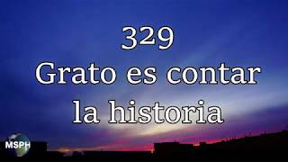 HA62  Himno 329  Grato es contar la historia [upl. by Lough968]