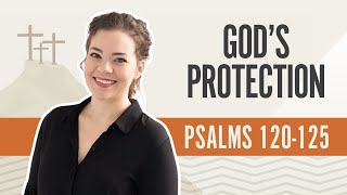 Gods Protection  Psalms 120125 [upl. by Otha924]