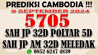 PREDIKSI CAMBODIA JITU HARI INI 9 SEPTEMBER 2024  BOCORAN CAMBODIA HARI INI  RUMUS CAMBODIA JITU [upl. by Nivlen]