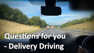 A few questions  Delivery Driving [upl. by Oirasec]