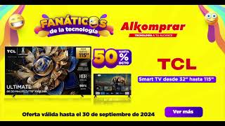 Tecnología TCL increíble para verdaderos FanáticosDeLaTecnología hasta con 50 OFF ¡Visítanos 🤩🔥 [upl. by Einal]