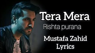 TERA MERA RISHTA PURANA LYRICS  MUSTAFA ZAHID  AWARAPAN  EMRAAN HASHMI  PRITAM SAYEED QUADRI [upl. by Casia]