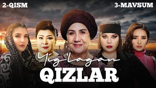 Yiglagan qizlar 2qism 3 Mavsum [upl. by Licastro418]