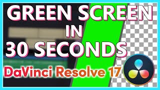 30 SECOND GREEN SCREEN IN DAVINCI RESOLVE  QUICK AND EASY CHROMA KEY  DaVinci Resolve 17 [upl. by Sophie389]