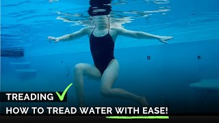 How to Make Treading Water Easier and More Enjoyable [upl. by Natasha755]