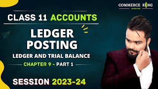 Ledger posting class 11 accounts Part 1  Ledger and trial balance  Complete Chapter [upl. by Auliffe]