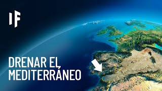 ¿Qué pasaría si drenáramos el mar Mediterráneo [upl. by Beach537]