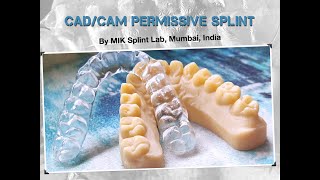 Mandibular CADCAM Permissive splint by MIK SPLINT LAB TMD TMJ [upl. by Enayd]