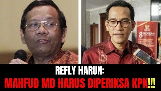 Refly Harun quotMahfud MD Harus Diperiksa KPKquot [upl. by Armelda]