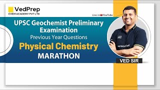 UPSC Geochemist Preliminary Examination  Physical Chemistry Marathon  Chem Academy [upl. by Nnylyak]