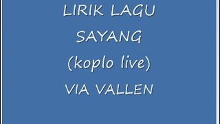 Via vallen  Lirik sayang quotLIVE KOPLOquot [upl. by Hopkins277]