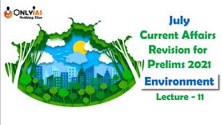 Environment  Lecture 11  Prelims Revision 2021  July 2021  UPSC​  CSE​ IAS  OnlyIas [upl. by Masha887]