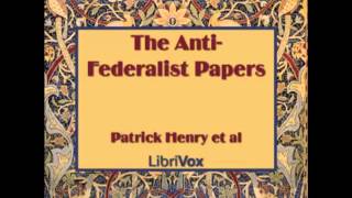 The AntiFederalist Papers FULL Audiobook  part 9 of 11 [upl. by Garling]