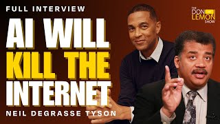 Neil deGrasse Tyson says AI will KILL the INTERNET  The Don Lemon Show [upl. by Shank]