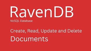 RavenDB  How to Create Read Update and Delete Documents [upl. by Jepson]