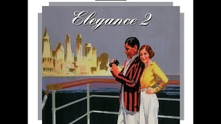 Elegance 2 A Musical Mix From the 1930s amp 40s Past Perfect DanceBands Vocals [upl. by Inimod]