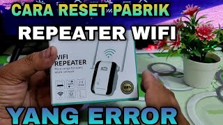 cara reset pabrik repeater wifi yang error •cara setting repeater wifi [upl. by Ynottirb]