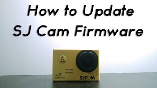 How To Update SJCAM Firmware [upl. by Hasila]