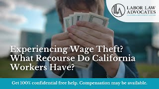 Experiencing Wage Theft What Recourse Do California Workers Have [upl. by Dorice]