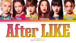 IVE After LIKE Lyrics 아이브 After LIKE 가사 Color Coded LyricsHanRomEng [upl. by Lepine]