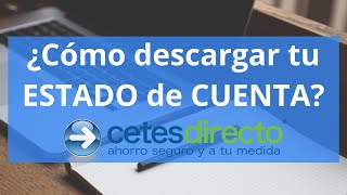 Tutorial ¿Cómo Descargar tus Estados de Cuenta de CETES DIRECTO [upl. by Larkin]