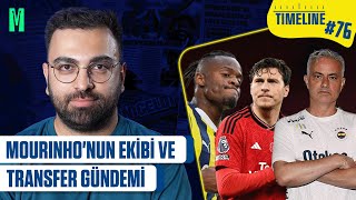 FENERBAHÇEDE TRANSFER GÜNDEMİ I MOURINHONUN EKİBİ I TIMELINE FENERBAHÇE76 [upl. by Pooi]