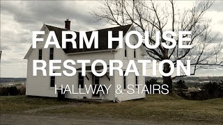 Farm House Restoration  Hallways  Stairs  EP 3 [upl. by Aziza297]