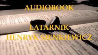 🎧 Latarnik 🎧 Henryk Sienkiewicz Audiobook Lektury szkolne [upl. by Fleta]