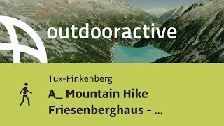 túra in TuxFinkenberg A Mountain Hike Friesenberghaus  Olpererhütte [upl. by Oak]