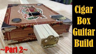 Make A Cigar Box Guitar part 2  CB Gitty Kit [upl. by Beckerman]