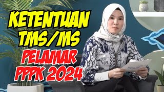 RESMI Ketentuan TMSMS Pelamar PPPK 2024 pada Pendaftaran PPPK 2024 [upl. by Newcomb952]