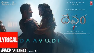 Daavudi  దావూదీ Lyrical Video Song  Devara  NTR  Janhvi Kapoor  Koratala Siva  Anirudh [upl. by Gnak254]