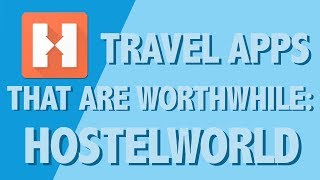 Travel Apps that Are Worthwhile HOSTELWORLD [upl. by Eob]