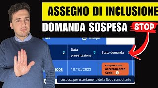 ASSEGNO DI INCLUSIONE DOMANDA SOSPESA per ACCERTAMENTO SEDE o SUPPLEMENTO ISTRUTTORIA che succede [upl. by Icat]