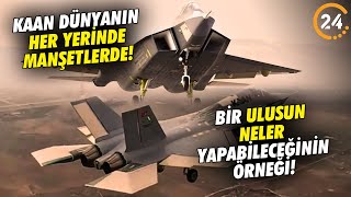 KAAN Dünyanın Her Tarafında Gündemde Bir Ulusun Neler Yapabileceğini Örneği [upl. by Newo]