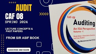 Lecture48  Audit Assurance  CAF08  From Sir Asif Book  Recent Attempt Spring 2024 March 2024 [upl. by Doggett]